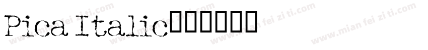 Pica Italic字体转换